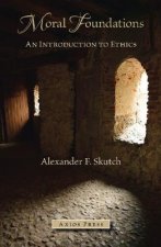 Moral Foundations: An Introduction to Ethics
