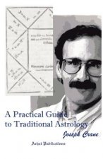 A Practical Guide to Traditional Astrology