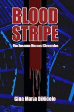 Blood Stripe: The Susanna Marcasi Chronicles