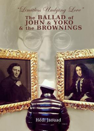 Limitless Undying Love: The Ballad of John and Yoko and the Brownings