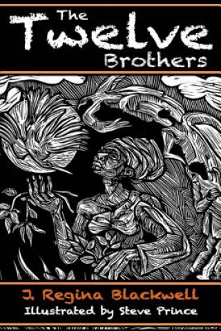 The Twelve Brothers: A Mystical Treatment of the Original Grimm's Brothers Tale