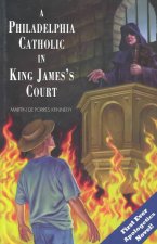 Philadelphia Catholic in King James's Court