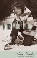 Nine Mile Bridge: Three Years in the Maine Woods