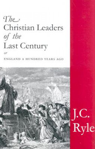 The Christian Leaders of the Last Century