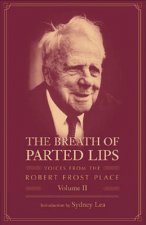 Breath of Parted Lips - Voices from The Robert  Frost Place, Vol. II