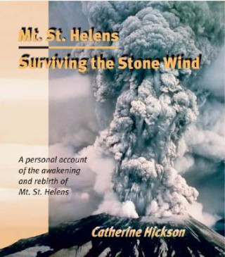 Mt. St. Helens: Surviving the Stone Wind