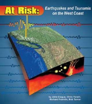 At Risk: Earthquakes and Tsunamis on the West Coast