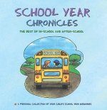 School Year Chronicles: The Best of In-School and After-School