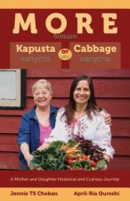 More Kapusta or Cabbage - A Mother and Daughter Historical and Culinary Journey