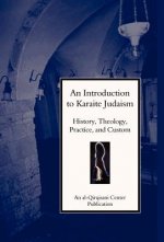 An Introduction to Karaite Judaism: History, Theology, Practice, and Culture
