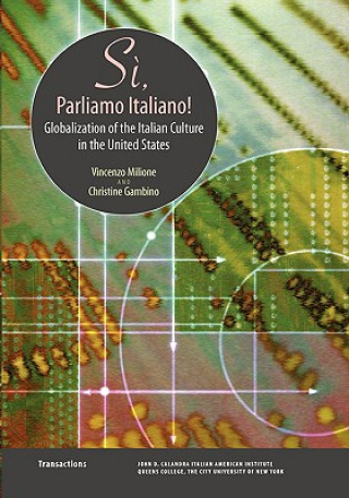 Si, Parliamo Italiano: Globalization of the Italian Culture in the United States