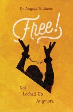 Free: Not Locked Up Anymore
