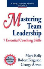 Mastering Team Leadership: 7 Essential Coaching Skills