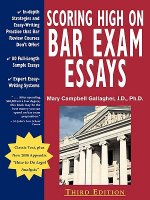 Scoring High on Bar Exam Essays: In-Depth Strategies and Essay-Writing That Bar Review Courses Don't Offer, with 80 Actual State Bar Exams Questions a