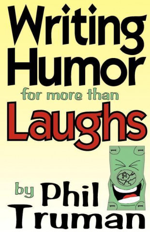Writing Humor for More Than Laughs