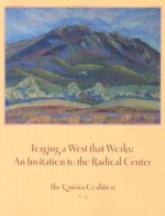 Forging a West That Works: An Invitation to the Radical Center