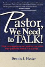 Pastor, We Need to Talk: How Congregations and Pastors Can Solve Their Problems Before It's Too Late
