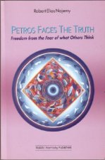Petros Faces the Truth: Freedom from the Fear of What Others Think