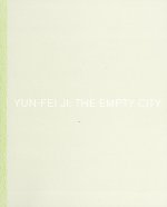 Yun-Fei Ji: The Empty City