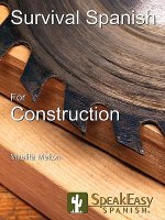 Speakeasy's Survival Spanish for Construction