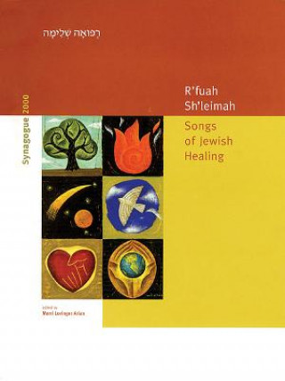R'Fuah Sh'leimah: Songs of Jewish Healing