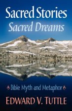 Sacred Stories Sacred Dreams Bible Myth and Metaphor
