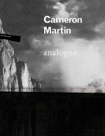 Cameron Martin: Analogue