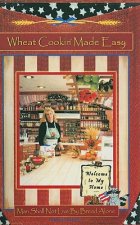 Wheat Cookin' Made Easy