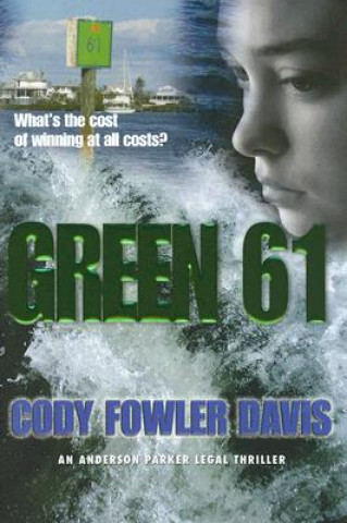 Green 61: An Anderson Parker Legal Thriller