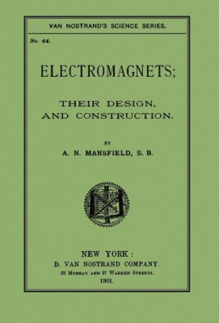 Electromagnets; Their Design and Construction