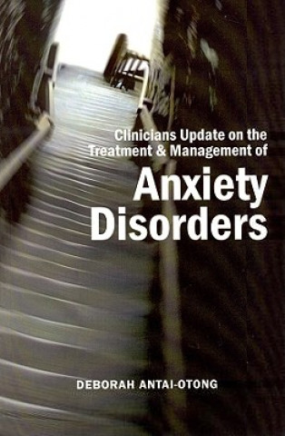Clinicians Update on the Treatment & Management of Anxiety Disorders