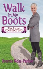 Walk in My Boots - The Joy of Connecting