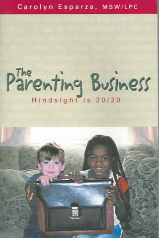 The Parenting Business: Hindsight in 20/20