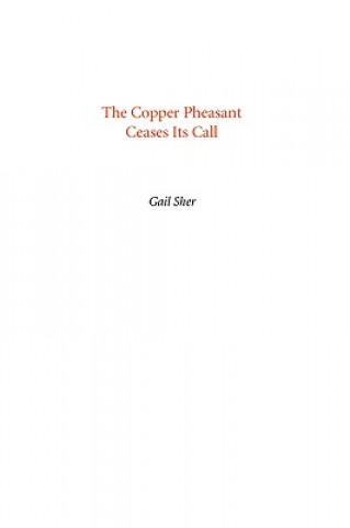 The Copper Pheasant Ceases Its Call