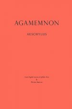 Agamemnon: A New English Version in Syllabic Verse