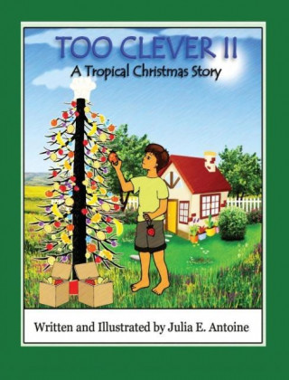 Too Clever II - A Tropical Christmas Story