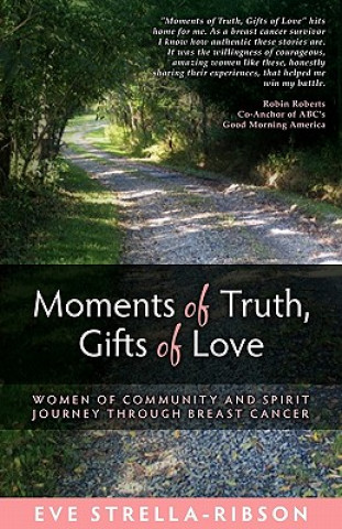 Moments of Truth, Gifts of Love