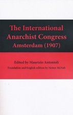 The International Anarchist Congress: Amsterdam 1907