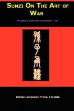 Sun-Tzu on the Art of War: The Oldest Military Treatise in the World (Sunzi for Language Learners, Volume 1)