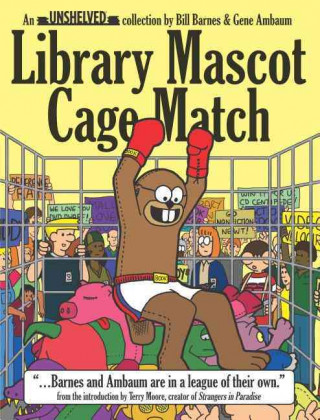 Library Mascot Cage Match: An Unshelved Collection