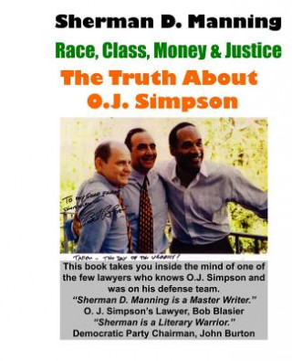 The Truth about O.J. Simpson: Race, Class, Money & Justice
