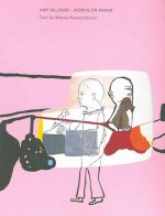 Amy Sillman: Works on Paper