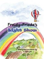 Fraidy-Frieda's Light Show