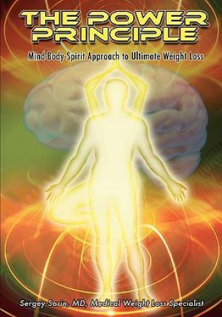 The Power Principle: Mind-Body-Spirit Approach to Ultimate Weight Loss