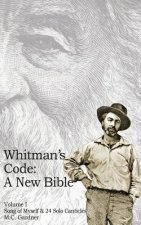 Whitman's Code: A New Bible, Vol 1