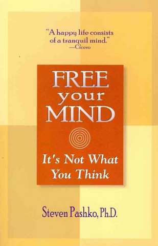 Free Your Mind: It's Not What You Think