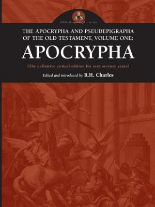 Apocrypha and Pseudephigrapha of the Old Testament, Volume One