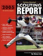 2005 Fantasy Baseball Scouting Report: For 5x5 Al Only Leagues