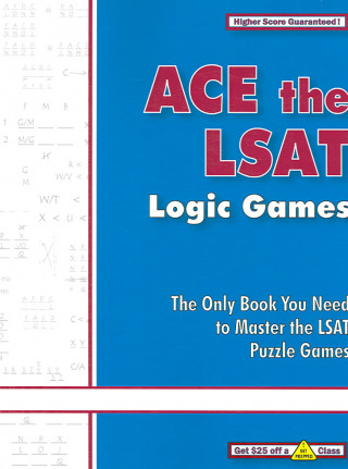 Ace the LSAT Logic Games