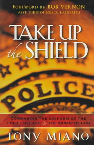Take Up the Shield: Comparing the Uniform of the Police Officer & the Armor of God